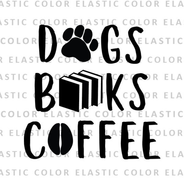 Dogs books coffee svg-  dog lover designs - book lover and coffee cut file digital download  svg, png, dxf, eps