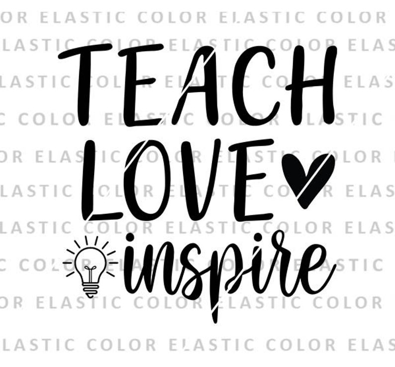 Free Free Teach Love Inspire Svg 565 SVG PNG EPS DXF File