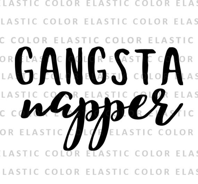 Gangsta napper svg file baby onesie design baby funny svg ...