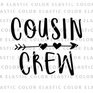 Cousin crew svg, cousin quote svg, cricut  file and printable cousin saying with arrow design svg, png, dxf, eps
