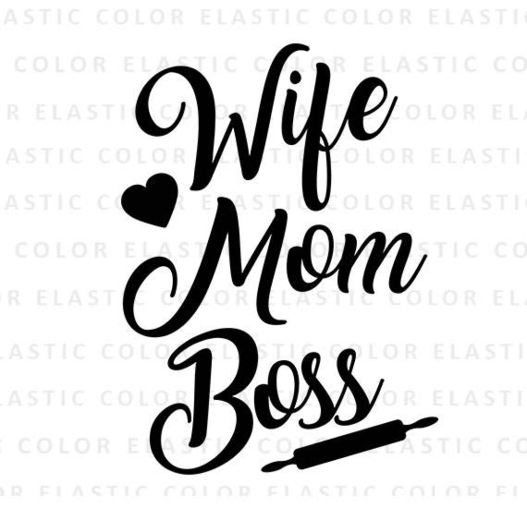 Wife Mom Boss Svg and Printable Png File - Wife Mom Boss T-shirt Design ...