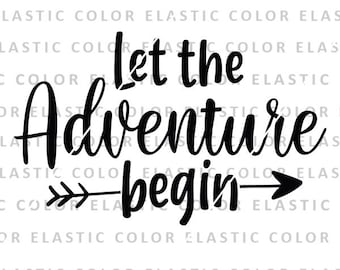 Let the adventure begin svg, adventure clipart, camping saying, mountain cricut design svg png, dxf, eps