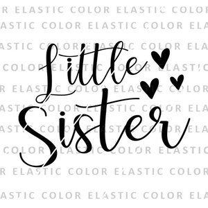 Little sister svg, little sister cricut, svgs design, sister sublimation file and cut file  svg, png, dxf, eps