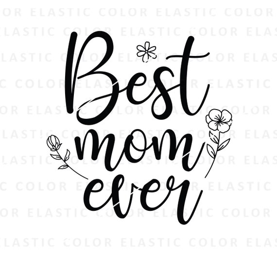 Best Mama Ever Best Mama Ever