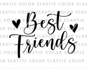 Best friends svg, best friends quote svg, cricut file and printable friends file with hearts saying download design svg, png, dxf, eps