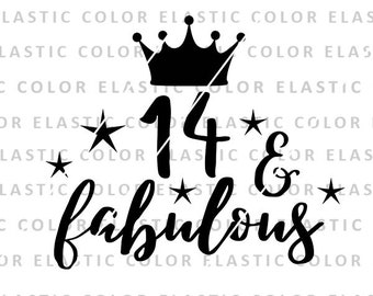 14 and fabulous svg, 14yr old birthday, 14th birthday digital download design, 14th cricut and printable  png,svg, dxf, eps