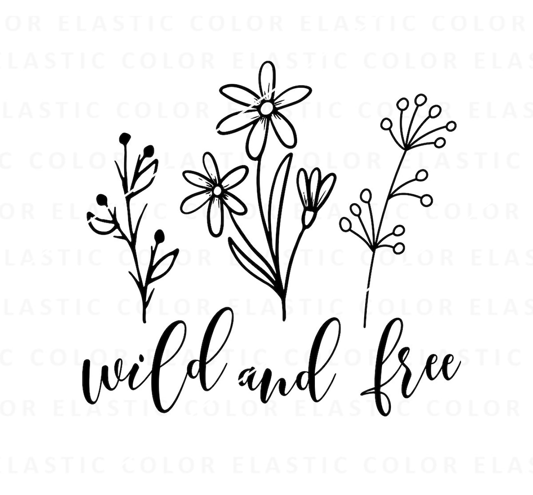 Wild Flowers Svg Design, Wild and Free Svg, Flower Svgs, Wild Flower ...