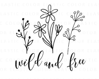 Wild flowers svg design, wild and free svg, flower svgs, wild flower png sublimation designs png, svg, dxf, eps