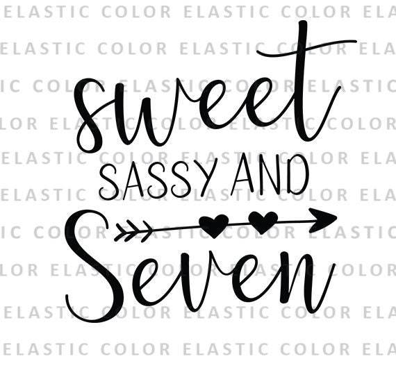 Free Free Sweet Sassy And Seven Svg Free