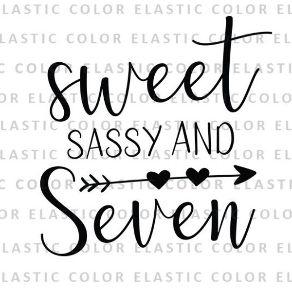 Sweet sassy and seven svg file , seven birthday handwritten, 7th birthday svg, png, dxf, eps