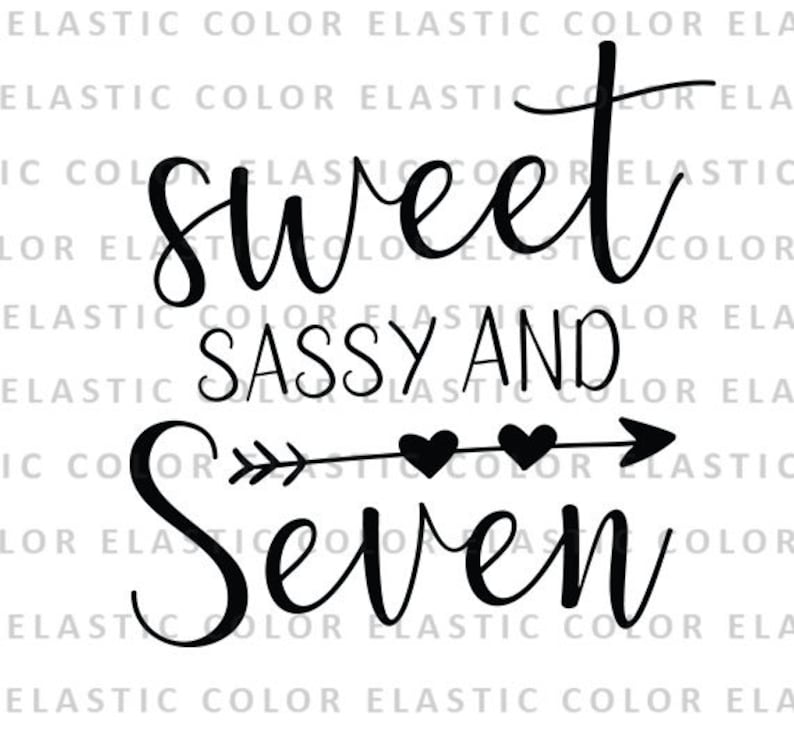 Download Sweet sassy and seven svg file seven birthday handwritten ...