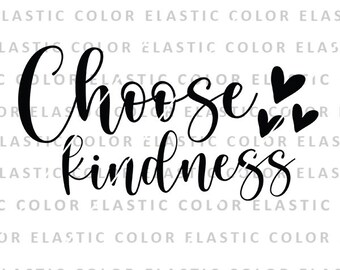 Choose kindness svg, be kind png design, kindness cricut and silhouette cameo download  png,svg, dxf, eps