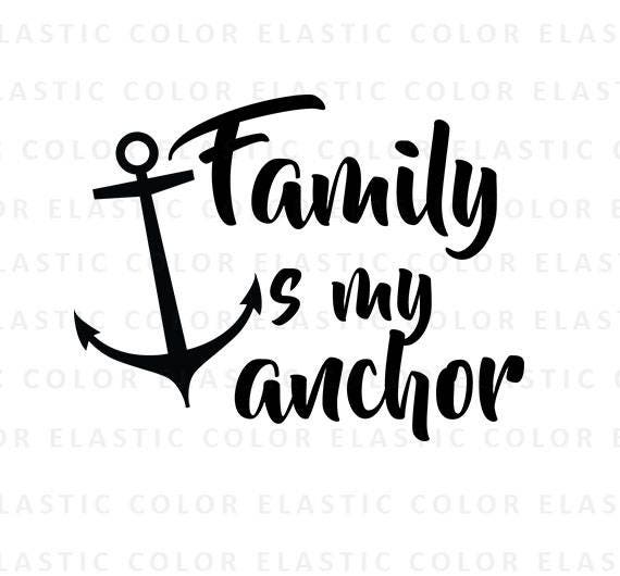 Download Family Is My Anchor Svg Word Art Svg And Printable Family Etsy