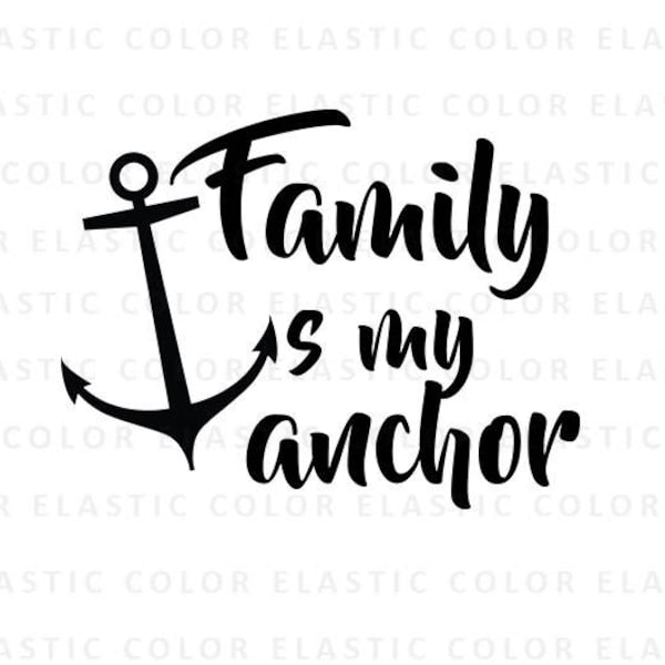 Family is my anchor svg -   word art svg and printable family design - cut file for cameo and cricut  svg, png, dxf, eps