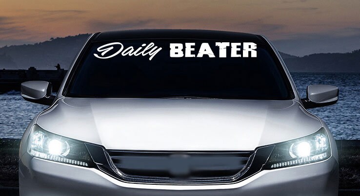 Daily Beater Funny Humor Racing Windshield Banner Vinyl Decal - Etsy Canada Daily Beater Funny Humor Racing Windshield Banner Vinyl Decal - Etsy Canada