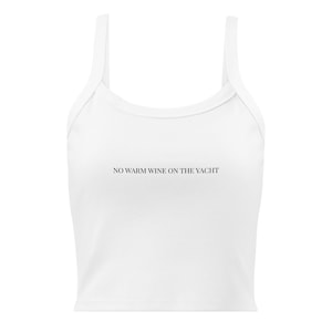 No Warm Wine on The Yacht Bella + Canvas Ribbed Tank Top