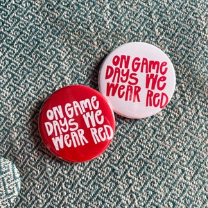 On Gamedays We Wear Red Pinback Button | Arkansas Game Day | College Football | Red & White