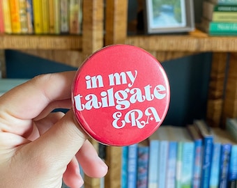 In My Tailgate Era Button | Arkansas Razorbacks Football Game Day Button