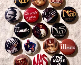 17 Nas 1" Buttons or Magnets - FREE Shipping! - hip hop NYC Illmatic nasty