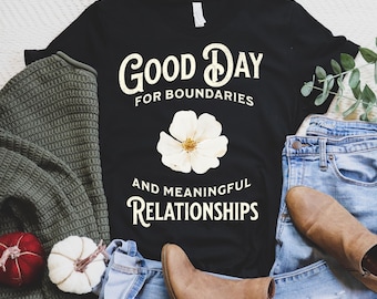 Boundary, Boundaries Shirt, Mental Health T-Shirt, Self Love Tee, Respect Boundaries, Meaningful Relationships, Growth, Mental Health