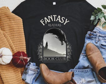 Fantasy, Fantasy Reader Shirt, Fantasy Lover, Fantasy Book Club Shirt, Book Lover Tee, Bookish Shirt - Fantasy Lover tee