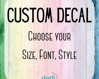 Custom Vinyl Decal | Custom Decal | Decals|  Decal |  Car Decal | Custom Vinyl Sticker| Create Your Own Decal | Custom Stickers