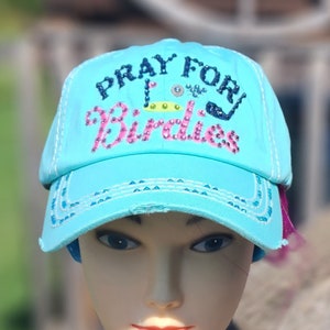 Turquoise Pray for Birdies BLING Hat