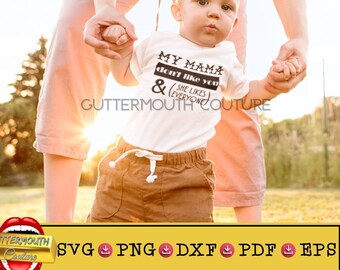 My Mama Don't Like You and She Likes Everyone Svg/Png/Eps/Dxf, Guttermouth Couture Digital Download, Kid's Sublimation Design, Music Svg