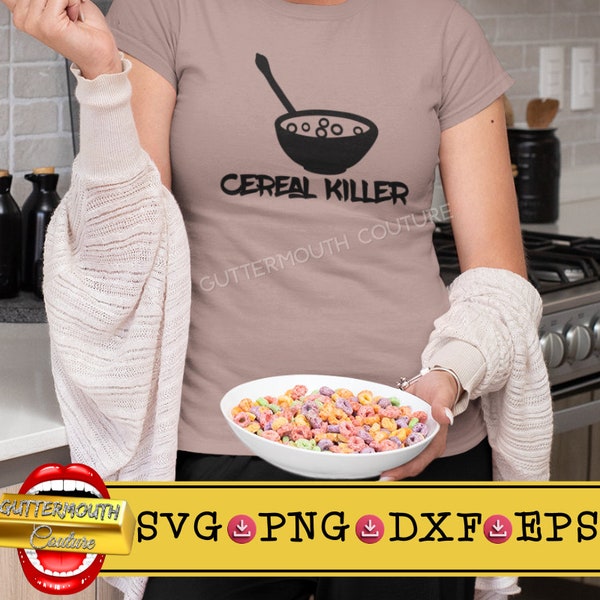 Cereal Killer Svg/Png, Cereal Svg, Funny Svg, Cereal Bowl Svg, Sublimation Design, Guttermouth Couture Digital Download, Kitchen Svg