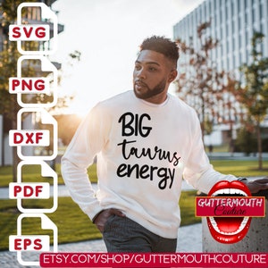 Big Taurus Energy Svg: Zodiac Sign Digital Download