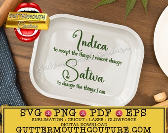Indica Sativa Quote SVG PNG: Sublimation Design (Digital Download)