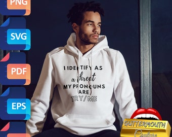 I Identify as a Threat Svg, Threat Png, Guttermouth Couture Digital Download, Don&#39;t Try Me Svg, Offensive Svg, Quote Svg, Sublimation Design