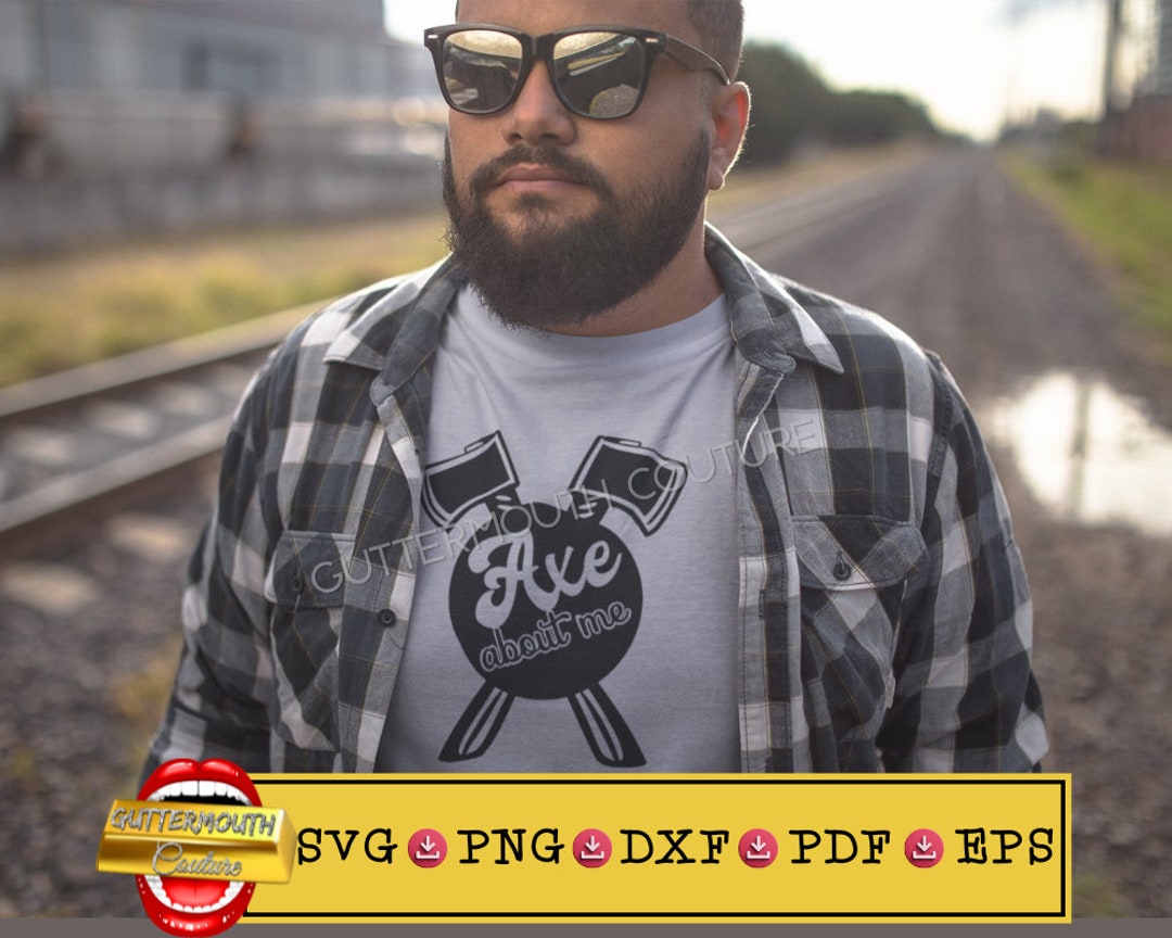 Axe About Me Svg/png/dxf/eps/pdf, Throwing Axe Svg, Axe Dxf, Funny