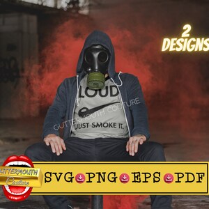Loud Just Smoke It SVG: Pot Leaf Design (Digital Download)