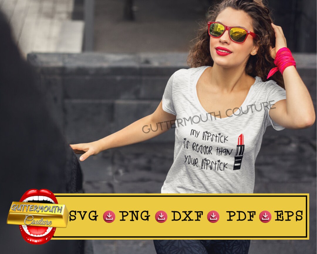 My Lipstick is Redder Than Your Lipstick Sublimations Png/svg, Makeup Bag Svg, Red Lipstick Svg