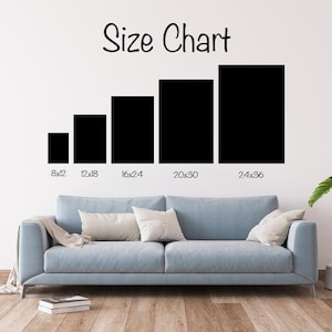 May include: Size chart showing different sizes of black rectangular prints with measurements in inches: 8x12, 12x18, 16x24, 20x30, 24x36.