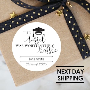 The Tassel was Worth the Hassle Stickers,Graduation Stickers,Class of 2023 Stickers,Graduation Gift labels,Graduation Favor Labels