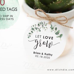 20 custom let love grow tags,succulent favor tags,printed wedding favor tags,custom wedding favor tags,rustic Greenery wedding favor tags