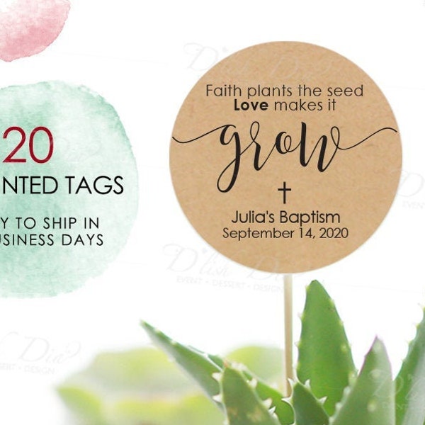 20 Faith plants the seed love makes it grow tags,custom baptism favor tags,communion favor tags,succulent favor tags,printed and shipped tag