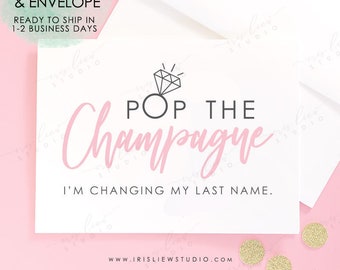 Pop the Champagne I'm Changing My Last Name Card,Will You Be My Bridesmaid Card,Will You Be My Maid Of Honor Card,Bridesmaid Proposal Card