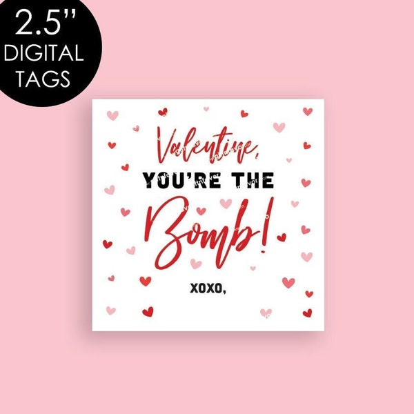 Valentine,You're the Bomb Tags,Happy Valentine's Day Tag Printable, Class Valentines Tag,Digital Valentine's Day Tag,Bath Bomb Valentine Tag