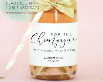 8 Pop the Champagne I'm Changing My Last Name Label, Mini Champagne Bottles Labels,Bridal Showers Favor Labels,Printed Favor Labels