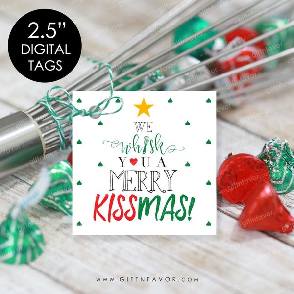 We Whisk You A Merry Kissmas Printable Tags, Christmas Printable Tags,DIY Christmas Tags,We Whisk You A Merry Christmas,Digital Gift Tags