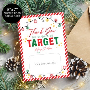 May include: A 5" x 7" printable digital card with a red and white striped border. The card has a white background with a green and red "Thank You for Helping Me on Target" message. The card also has a red and white striped border with a place to put a gift card.