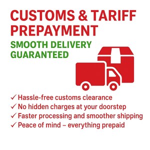 May include: Red graphic with the words "CUSTOMS & TARIFF PREPAYMENT" and "SMOOTH DELIVERY GUARANTEED." A red truck and box illustration is included. Below are checkmarks with text: "Hassle-free customs clearance," "No hidden charges," "Faster processing," and "Peace of mind."