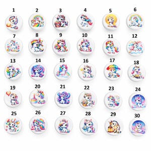May include: A collection of 30 round, white buttons, each featuring a unique, colorful unicorn design. The unicorns are depicted in various poses with rainbows, flowers, and other whimsical elements. The buttons are numbered 1 through 30.
