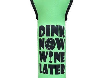 Pickleball Theme- "Dink Now - Wine Later" Custom Made Green Neoprene Vineyard Wine Tote