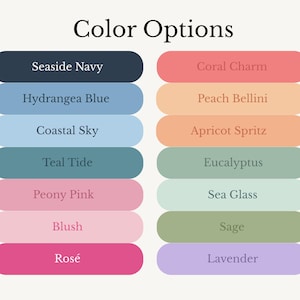 May include: A graphic displaying color options with the text "Color Options" at the top. The color options are displayed in rounded rectangles, with names like "Seaside Navy," "Hydrangea Blue," "Coral Charm," and "Peach Bellini."