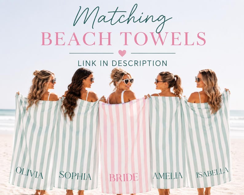 May include: Matching beach towels with vertical stripes in light blue, pink, and white are held by five people on a beach. The towels are personalized with names: Olivia, Sophia, Bride, Amelia, and Isabella. The text "Matching Beach Towels" is at the top.