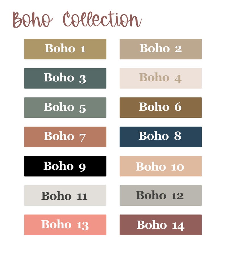 May include: An image displaying the words "Boho Collection" in a cursive font. Underneath, fourteen rectangular colour swatches are labelled "Boho 1" to "Boho 14", presenting a selection of neutral and earthy hues.